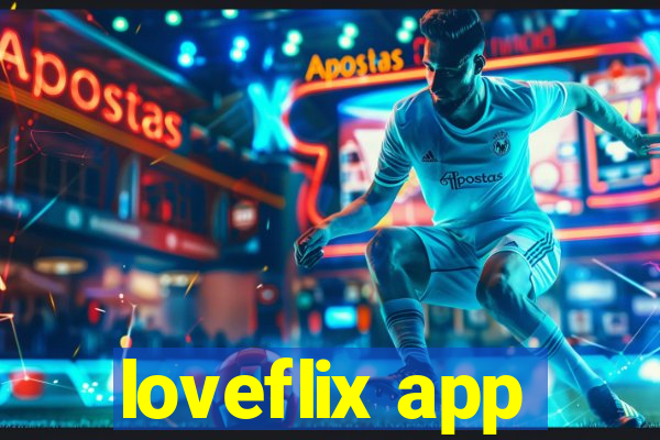 loveflix app